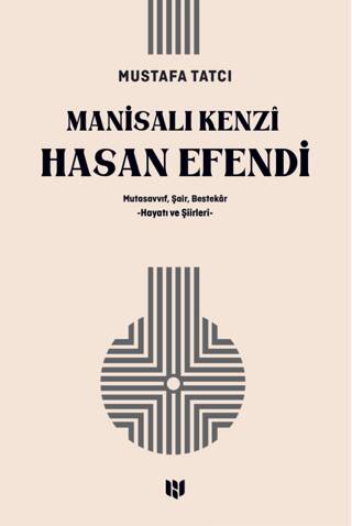 Mutasavvıf, Şair, Bestekar Manisalı Kenzî Hasan Efendi - 1