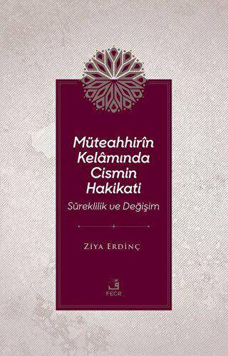 Müteahhirin Kelamında Cismin Hakikati - 1