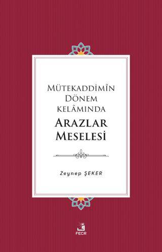 Mütekaddimin Dönem Kelamında Arazlar Meselesi - 1