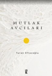 Mutlak Avcıları - 1