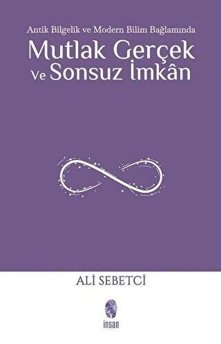 Mutlak Gerçek ve Sonsuz İmkan - 1