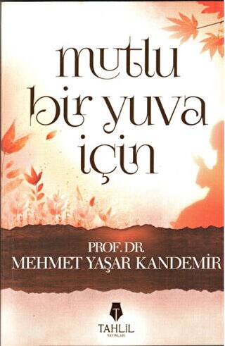 Mutlu Bir Yuva İçin - 1