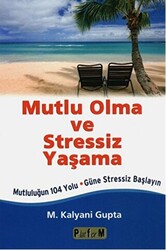 Mutlu Olma ve Stressiz Yaşama - 1