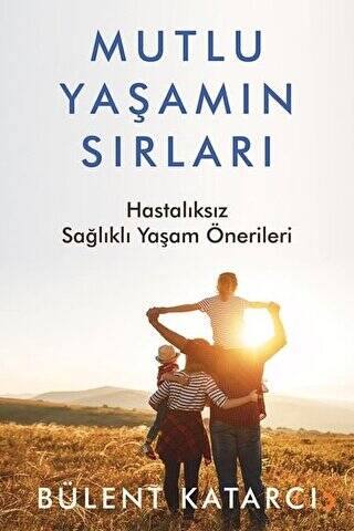 Mutlu Yaşamın Sırları - 1