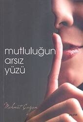 Mutluluğun Arsız Yüzü - 1