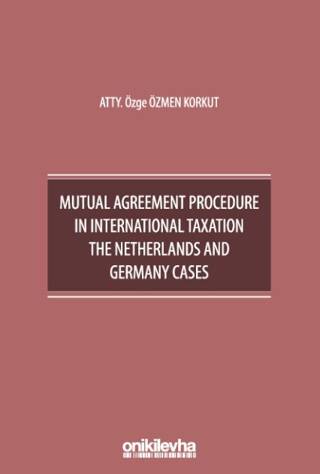 Mutual Agreement Procedure in International Taxation The Netherlands and Germany Cases - 1