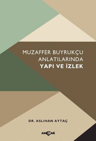 Muzaffer Buyrukçu Anlatılarında Yapı ve İzlek - 1