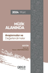 Müzik Alanında Araştırmalar ve Değerlendirmeler - Mart 2024 - 1