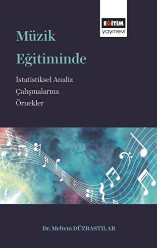 Müzik Eğitiminde İstatistiksel Analiz Çalışmalarına Örnekler - 1