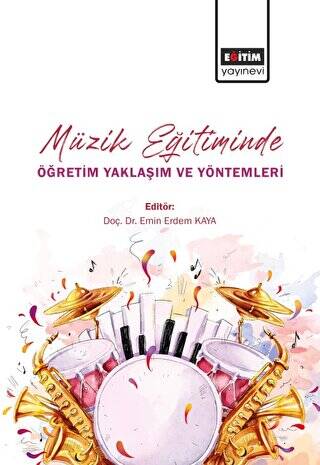 Müzik Eğitiminde Öğretim Yaklaşım ve Yöntemleri - 1