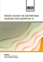 Müzik Sanatı ve Eğitiminde Çağdaş Yaklaşımlar IV - 1