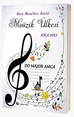 Müzik Ülkesi – Do Majör Amca Nota Masalları Serisi - 1