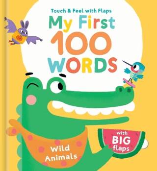 My First 100 Words Touch & Feel: Wild Animals - 1