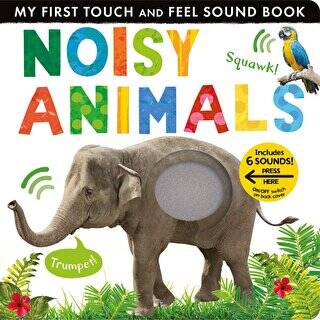 My First Touch and Feel Sound Book- Noisy Animals - 1