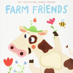 My Touch and Feel Animal Friends: Farm - 1