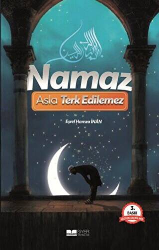 Namaz Asla Terk Edilemez - 1