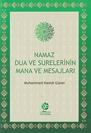 Namaz Dua ve Surelerinin Mana ve Mesajları - 1