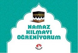 Namaz Kılmayı Öğreniyorum Erkekler İçin - 1