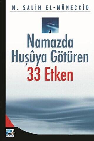 Namazda Huşuya Götüren 33 Etken - 1