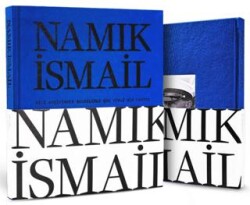 Namık İsmail - Aile Arşivinden Belgelerle Çok Yönlü Bir Portre - 1