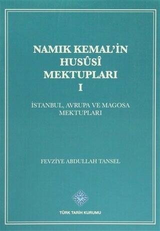 Namık Kemal`in Hususi Mektupları 1. Cilt - 1