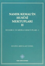 Namık Kemal`in Hususi Mektupları 2. Cilt - 1