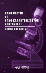 Nano Üretim ve Nano Karakterizasyon Yöntemleri - 1