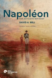 Napoleon - Kısa, Büyüleyici Bir Hayat - 1