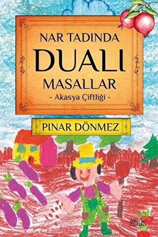 Nar Tadında Dualı Masallar - 1