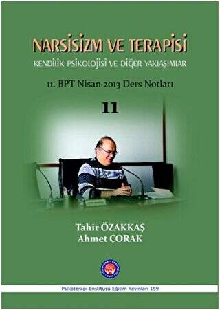 Narsisizm ve Terapisi Kendilik Psikolojisi ve Diğer Yaklaşımlar - 1