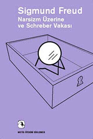 Narsizm Üzerine ve Schreber Vakası - 1