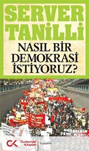 Nasıl Bir Demokrasi İstiyoruz? - 1