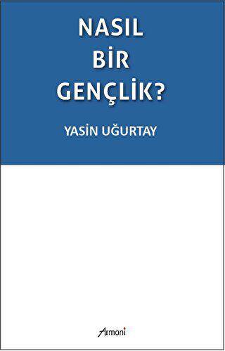 Nasıl Bir Gençlik? - 1