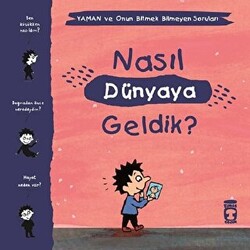 Nasıl Dünyaya Geldik? - Yaman ve Onun Bitmek Bilmeyen Soruları - 1