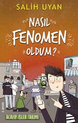 Nasıl Fenomen Oldum? - Akıl Almaz Maceralar - 1