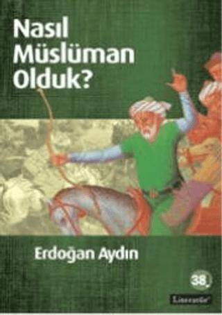 Nasıl Müslüman Olduk? - 1