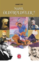 Nasıl Öldürüldüler? - 1