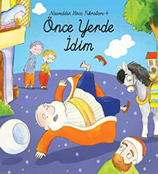 Nasreddin Hoca Fıkraları -4 Önce Yerde İdim - 1