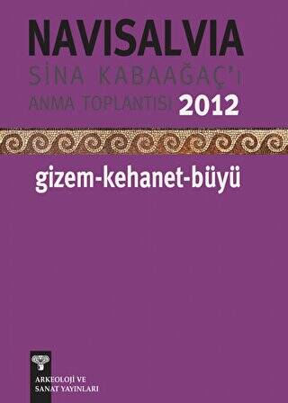 Navisalvia - Sina Kabaağaç’ı Anma Toplantısı - 2012 Gizem - Kehanet - Büyü - 1