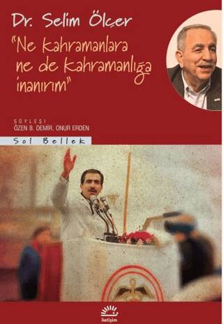 Ne Kahramanlara Ne De Kahramanlığa İnanırım - 1