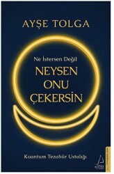 Ne İstersen Değil Neysen Onu Çekersin - 1