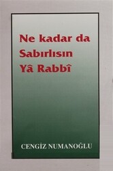 Ne Kadar da Sabırlısın Ya Rabbi - 1