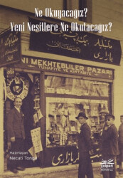 Ne Okuyacağız? Yeni Nesillere Ne Okutacağız? - 1