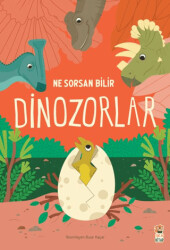 Ne Sorsan Bilir Minik - Benim İlk Dinozorlar Kitabım - 1