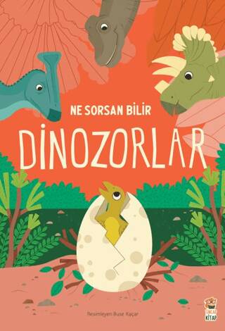 Ne Sorsan Bilir Minik - Benim İlk Dinozorlar Kitabım - 1