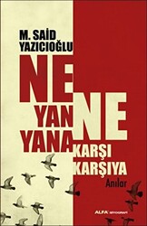 Ne Yan Yana Ne Karşı Karşıya - 1