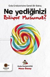 Ne Yediğinizi Biliyor Musunuz? - Gıda Endüstrisine Genel Bir Bakış - 1