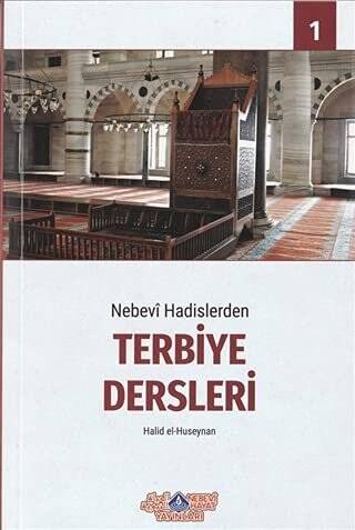 Nebevi Hadislerden Terbiye Dersleri 1 - 1