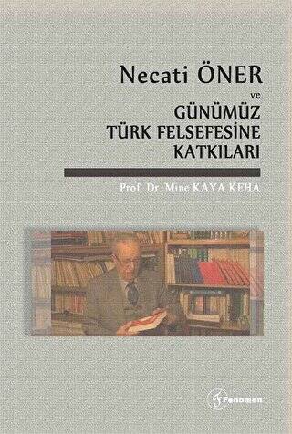 Necati Öner ve Günümüz Türk Felsefesine Katkıları - 1