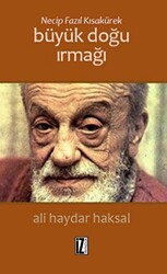 Necip Fazıl Kısakürek: Büyük Doğu Irmağı - 1